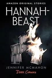 Book cover for "Hannah-Beast" by Jennifer McMahon