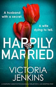 Book cover for "Happily Married" by Victoria Jenkins