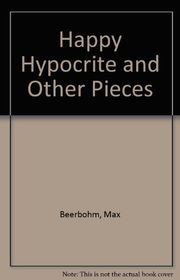 Book cover for "Happy Hypocrite and Other Pieces" by Max Beerbohm