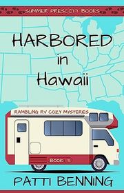 Book cover for "Harbored in Hawaii" by Patti Benning