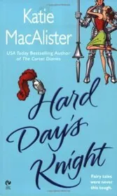 Book cover for "Hard Day's Knight" by Katie MacAlister