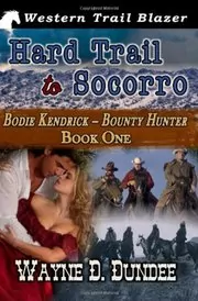 Hard Trail to Socorro