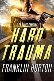 Book cover for "Hard Trauma" by Franklin Horton