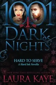 Book cover for "Hard to Serve" by Laura Kaye