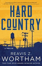 Book cover for "Hard Country" by Reavis Z Wortham