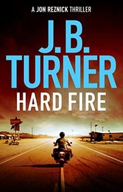 Book cover for "Hard Fire" by JB Turner