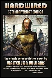 Book cover for "Hardwired" by Walter Jon Williams