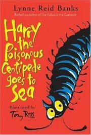 Book cover for "Harry the Poisonous Centipede Goes to Sea" by Lynne Reid Banks