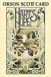 Book cover for "Hart's Hope" by Orson Scott Card