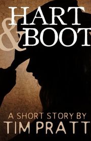 Book cover for "Hart and Boot" by Tim Pratt