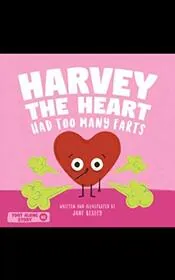 Harvey The Heart Had Too Many Farts