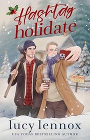 Book cover for "Hashtag Holidate" by Lucy Lennox