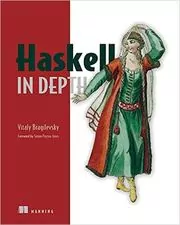 Book cover for "Haskell in Depth" by Vitaly Bragilevsky