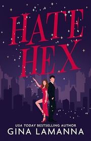 Book cover for "Hate Hex" by Gina LaManna