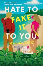 Book cover for "Hate to Fake It to You" by Amanda Sellet
