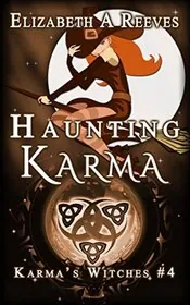 Book cover for "Haunting Karma" by Elizabeth A Reeves