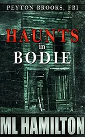 Haunts in Bodie