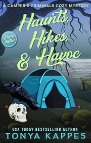 Book cover for "Haunts, Hikes, & Havoc" by Tonya Kappes