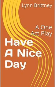 Book cover for "Have A Nice Day" by Lynn Brittney
