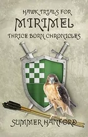 Book cover for "Hawk Trials for Mirimel" by Summer Hanford