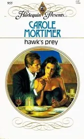 Book cover for "Hawk's Prey" by Carole Mortimer
