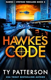 Book cover for "Hawke's Code" by Ty Patterson