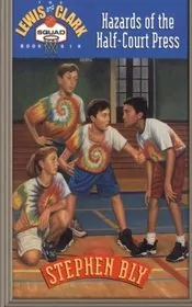 Book cover for "Hazards of the Half-Court Press" by Stephen Bly