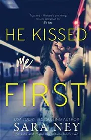 Book cover for "He Kissed Me First" by Sara Ney