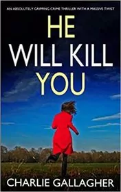 He Will Kill You
