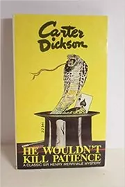 He Wouldn't Kill Patience