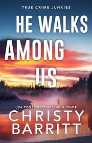 Book cover for "He Walks Among Us" by Christy Barritt