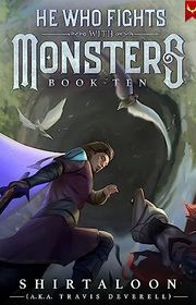 Book cover for "He Who Fights with Monsters 10" by Shirtaloon