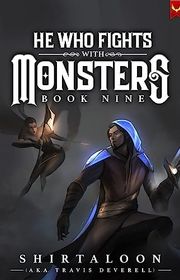 Book cover for "He Who Fights with Monsters 9" by Shirtaloon