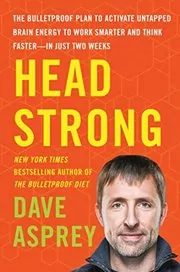 Book cover for "Head Strong" by Dave Asprey