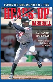 Book cover for "Heads-Up Baseball: Playing the Game One Pitch at a Time" by Tom Hanson and Ken Ravizza