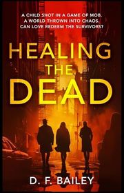 Book cover for "Healing the Dead" by DF Bailey
