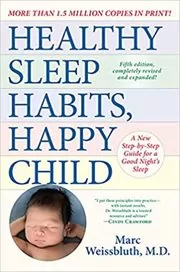 Book cover for "Healthy Sleep Habits, Happy Child" by Marc Weissbluth M.D.