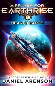 Book cover for "Hear, O Earth!" by Daniel Arenson