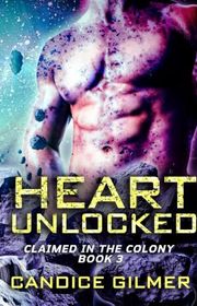 Book cover for "Heart Unlocked" by Candice Gilmer