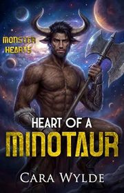 Book cover for "Heart of a Minotaur" by Cara Wylde
