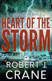 Book cover for "Heart of the Storm" by Robert J Crane