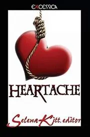 Book cover for "Heartache" by Selena Kitt