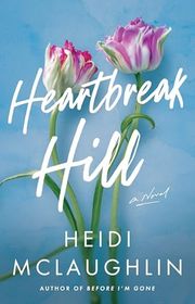 Book cover for "Heartbreak Hill" by Heidi McLaughlin