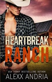 Book cover for "Heartbreak Ranch" by Alexx Andria