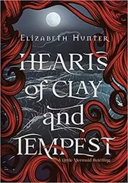 Hearts of Clay and Tempest