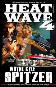 Book cover for "Heat Wave 4" by Wayne Kyle Spitzer