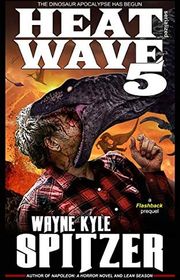 Book cover for "Heat Wave 5" by Wayne Kyle Spitzer