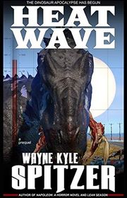 Book cover for "Heat Wave" by Wayne Kyle Spitzer