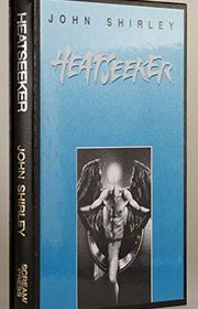 Book cover for "Heatseeker" by John Shirley