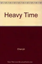 Book cover for "Heavy Time" by CJ Cherryh